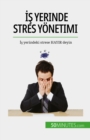 Image for Is yerinde stres yonetimi