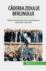 Image for Caderea Zidului Berlinului