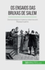 Image for Os ensaios das bruxas de Salem : Demonologia e histeria colectiva em Massachusetts
