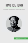 Image for Mao Tse Tung : Fundador da Rep?blica Popular da China