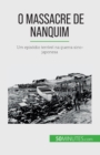 Image for O Massacre de Nanquim : Um epis?dio terr?vel na guerra sino-japonesa