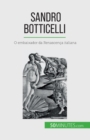 Image for Sandro Botticelli : O embaixador da Renascen?a italiana
