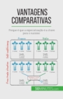 Image for Vantagens comparativas : Porque ? que a especializa??o ? a chave para o sucesso