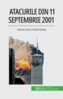 Image for Atacurile din 11 septembrie 2001 : Atacul care a ?ocat lumea