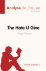 Image for Hate U Give : La haine qu&#39;on donne de Angie Thomas (Analyse de l&#39; uvre)