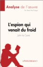 Image for L&#39;espion qui venait du froid de John le Carre (Analyse de l&#39; uvre)