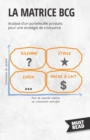 Image for La Matrice BCG : Analyse d&#39;un portefeuille produits pour une strat?gie de croissance