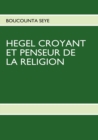 Image for Hegel Croyant Et Penseur de la Religion