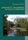 Image for Amours Et Trahisons En Haut Limousin