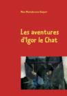 Image for Les aventures d&#39;Igor le Chat