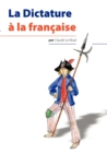 Image for La Dictature a la francaise