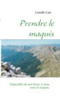 Image for Prendre le maquis