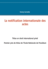 Image for La notification internationale des actes