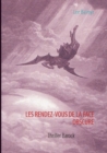 Image for Les rendez-vous de la face obscure