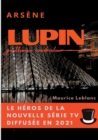 Image for Arsene Lupin, gentleman cambrioleur : le livre ayant inspire les aventures du personnage de la serie TV diffusee en 2021