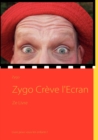 Image for Zygo Creve l&#39;Ecran