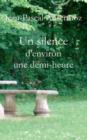 Image for Un Silence D&#39;Environ Une Demi-Heure