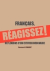 Image for Francais, Reagissez ! : Reflexions d&#39;un citoyen ordinaire