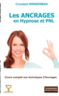 Image for Les Ancrages en Hypnose et PNL : Cours complet aux techniques d&#39;Ancrages