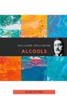 Image for Alcools : un recueil de poemes de Guillaume Apollinaire