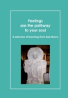 Image for Feelings are the pathway to your soul : A reader of Bob Moore talks