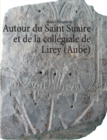 Image for Autour du Saint Suaire et de la collegiale de Lirey (Aube)