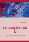 Image for Le complexe du K