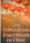 Image for Les Tribulations d&#39;un Chinois en Chine