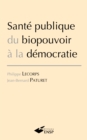 Image for Sante publique : du biopouvoir a la democratie
