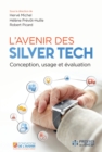Image for L&#39;avenir des Silver Tech: Conception, usage et evaluation