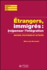 Image for Etrangers, immigres : (re)penser l&#39;immigration: Savoirs, politiques et acteurs