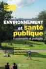 Image for Environnement et sante publique: Fondements et pratiques