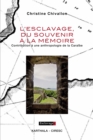 Image for L&#39;esclavage, Du Souvenir a La Memoire - Contribution a Une Anthropologie De La Caraibe