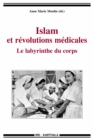 Image for Islam Et Revolutions Medicales: Le Labyrinthe Du Corps