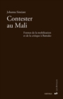 Image for Contester Au Mali: Formes De La Mobilisation Et De La Critique a Bamako