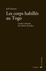 Image for Les Corps Habilles Au Togo: Genese Coloniale Des Metiers De La Police
