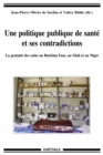 Image for Une Politique Publique De Sante Et Ses Contradictions - La Gratuite Des Soins Au Burkina Faso, Au Mali Et Au Niger