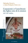 Image for L&#39;autonomie Et L&#39;autochtonie Des Eglises Nees De La Mission XIXe-XXIe Siecles