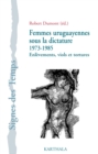 Image for Femmes Uruguayennes Sous La Dictature 1973-1985 - Enlevements, Viols Et Tortures