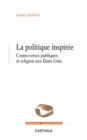 Image for La Politique Inspiree. Controverses Publiques Et Religion Aux Etats-Unis