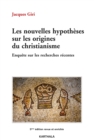 Image for Nouvelles Hypotheses Sur Les Origines Du Christianisme (5E Edition)