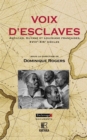 Image for Voix D&#39;esclaves: Antilles, Guyane Et Louisiane Francaises, XVIIIe-XIXe Siecles