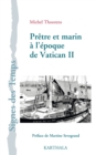 Image for Pretre Et Marin a L&#39;epoque De Vatican II
