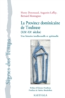 Image for La Province Dominicaine De Toulouse (XIXe-XXe Siecles): Une Histoire Intellectuelle Et Spirituelle