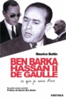 Image for Ben Barka, Hassan II, De Gaulle: Ce Que Je Sais D&#39;eux