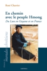 Image for En Chemin Avec Le Peuple Hmong. Du Laos En Guyane Et En France