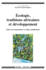 Image for Ecologie, Traditions Africaines Et Developpement. Enjeux Environnementaux En Afrique Subsaharienne