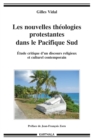 Image for Les Nouvelles Theologies Protestantes Dans Le Pacifique Sud - Etude Critique D&#39;un Discours Religieux Et Culturel Contemporain