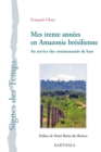 Image for Mes Trente Annees En Amazonie Bresilienne: Au Service Des Communautes De Base