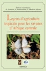 Image for Lecons D&#39;agriculture Tropicale Pour Les Savanes d&#39;Afrique Centrale